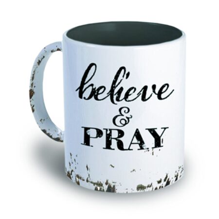 "Believe and Pray" Mug