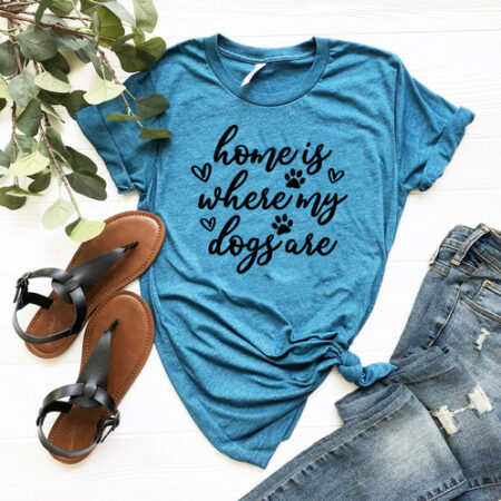 "Home Is Where My Dogs Are" T-Shirt